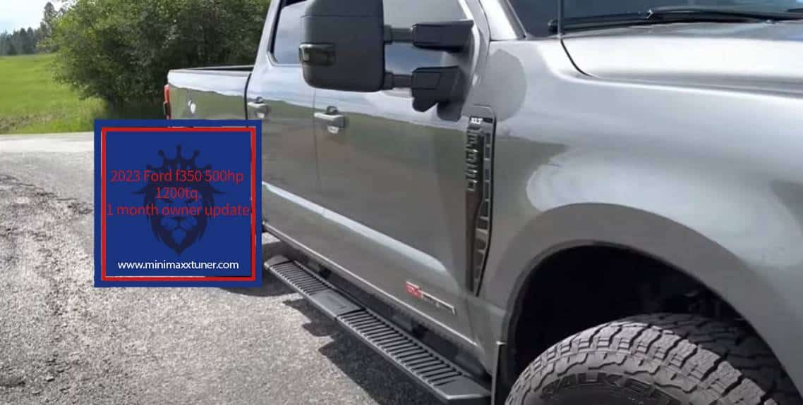 2023 Ford f350 500hp 1200tq. 1 month owner update https://minimaxxtuner.com