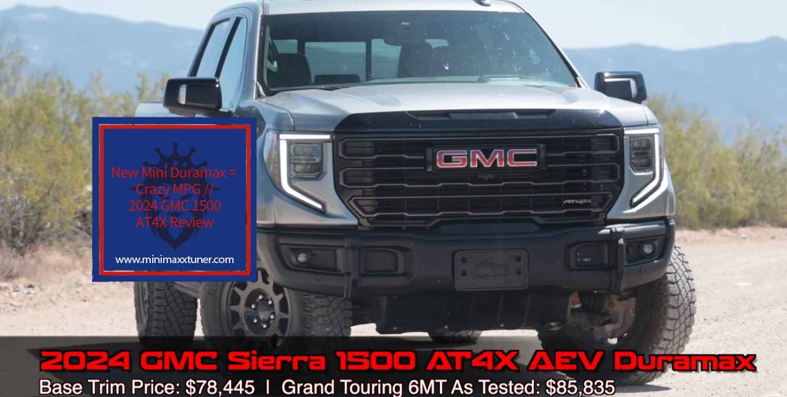 New Mini Duramax = Crazy MPG // 2024 GMC 1500 AT4X Review Mini maxx tuner